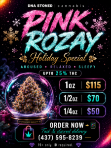 HOLIDAY SPECIAL 🎄 PINK ROZAY 25% THC - SPECIAL PRICE $115 OZ
