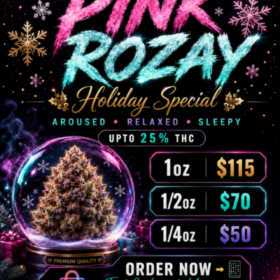 HOLIDAY SPECIAL 🎄 PINK ROZAY 25% THC - SPECIAL PRICE $115 OZ