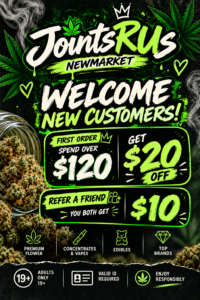 💚 Weed Lovers - Welcome to JointRUs Newmarket 💚